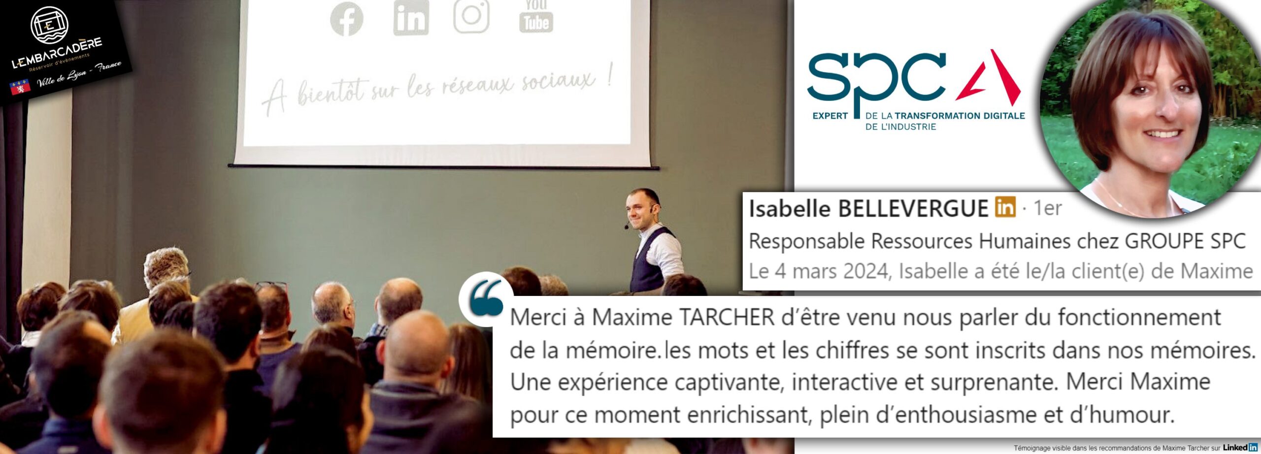 Témoignage Isabelle Bellevergue Groupe SPC Consultants Conférence Lyon Maxime Tarcher mémoire psychologue conférencier professionnel